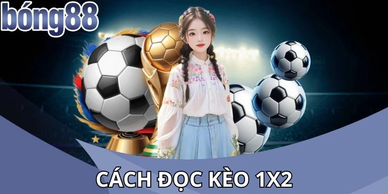 Cách đọc kèo 1x2