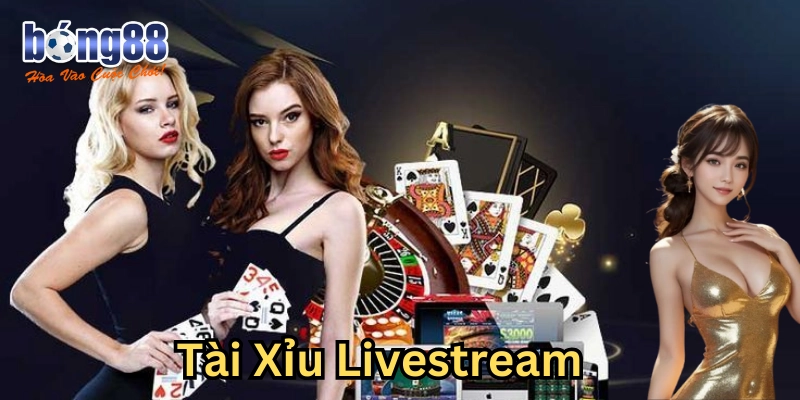Ý nghĩa về Tài xỉu Livestream